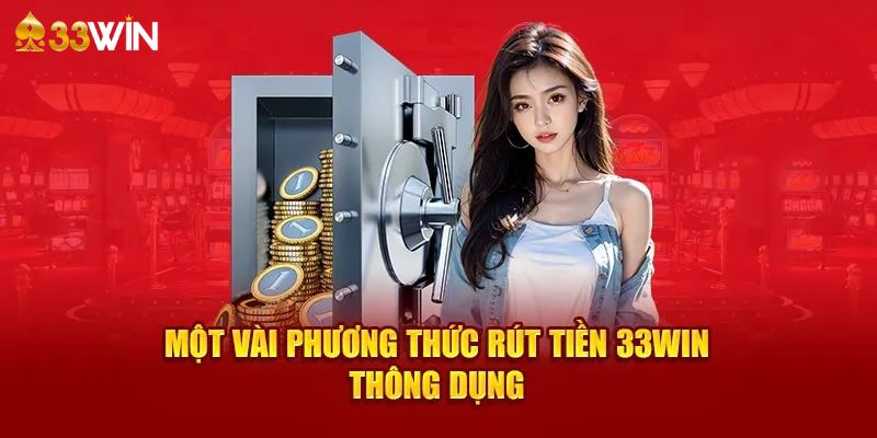 Tổng hợp 4 phương thức rút có sẵn trên nền tảng