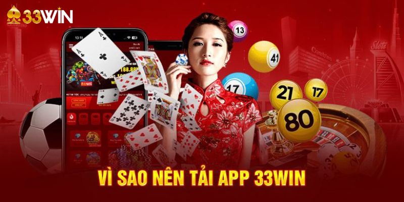 Đặc quyền riêng dành cho game thủ tải app 33WIN