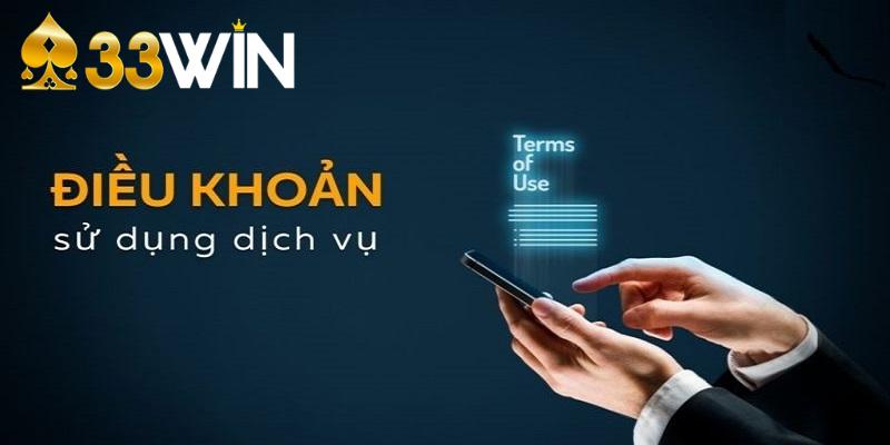 Điều khoản và điều kiện 33Win về dịch vụ sản phẩm