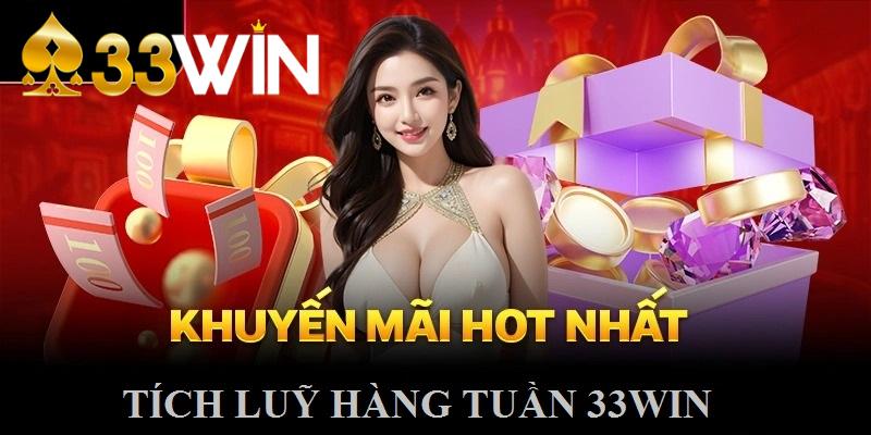 Nội dung khuyến mãi hàng tuần tại 33Win